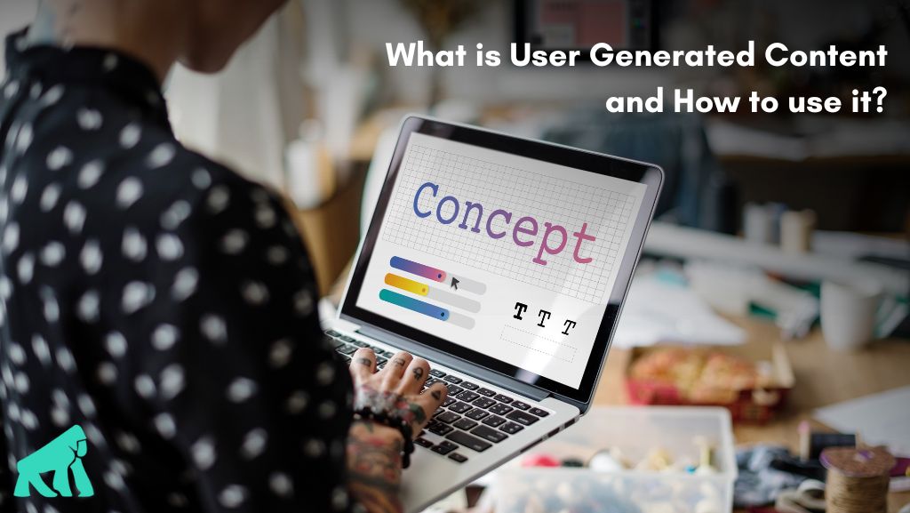What is User Generated Content and How to use it?