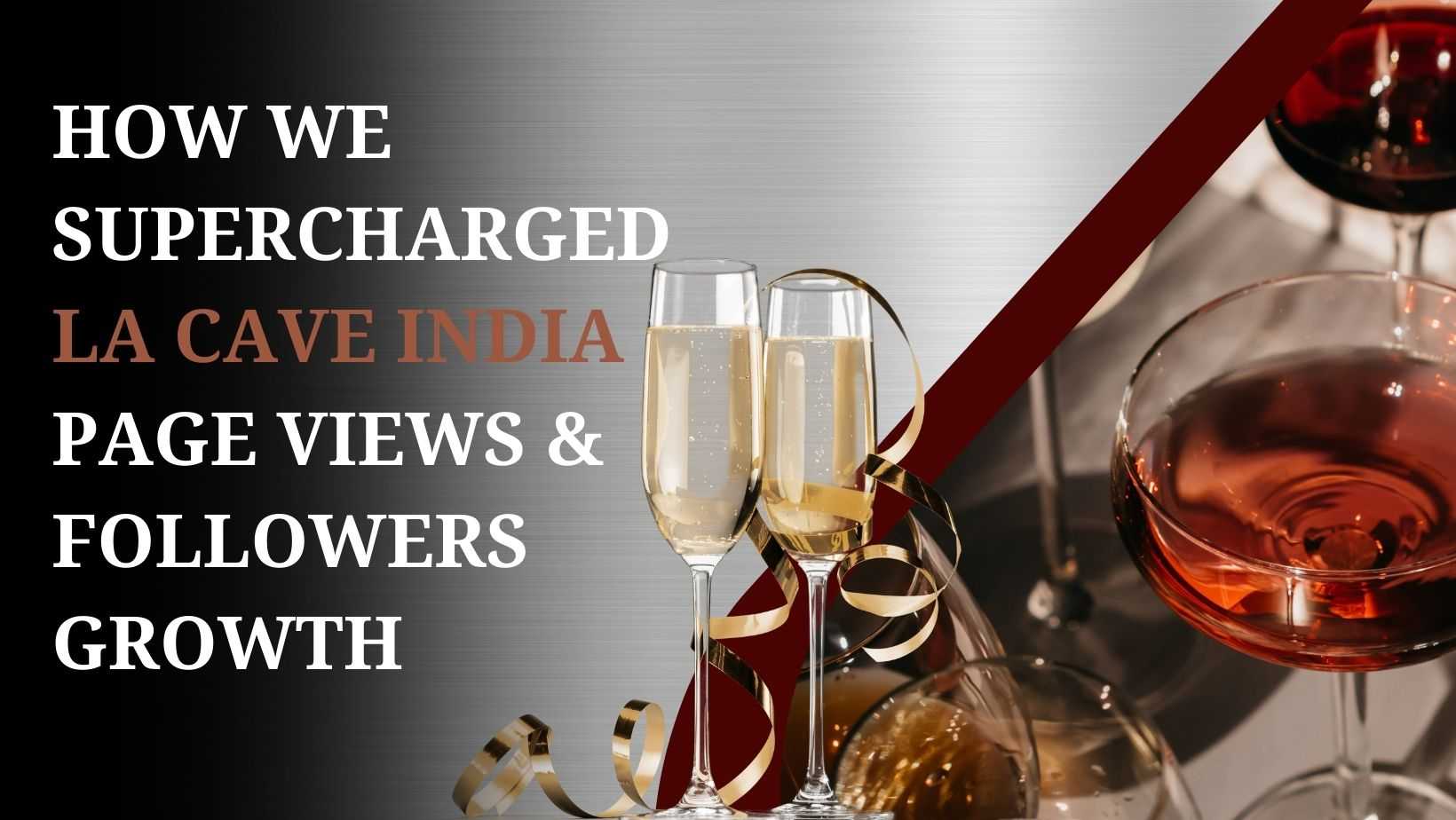 lacave india social media growth case study