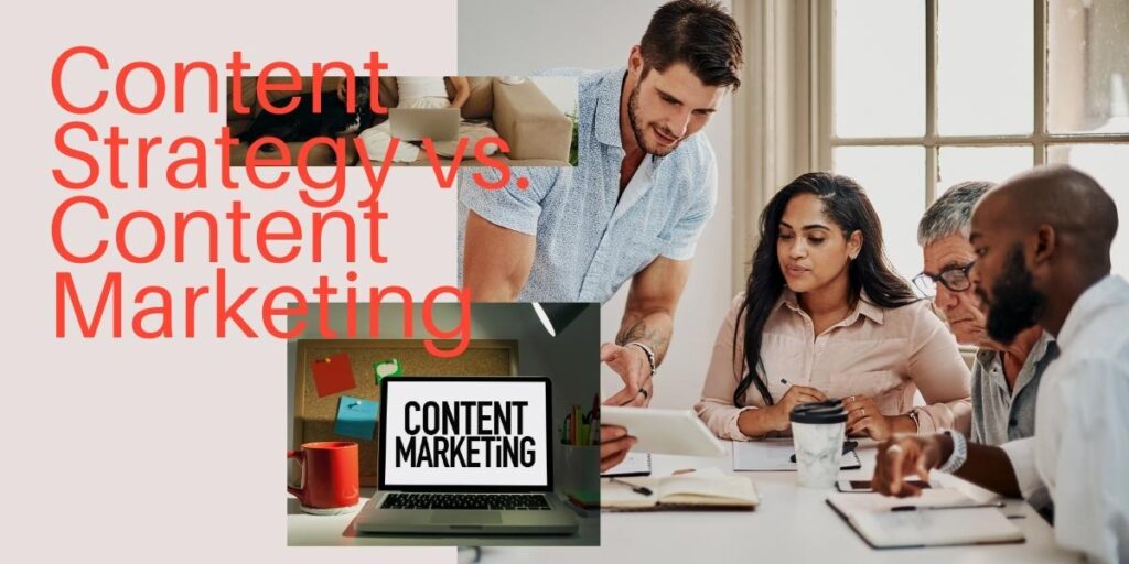 Content Strategy vs Content Marketing