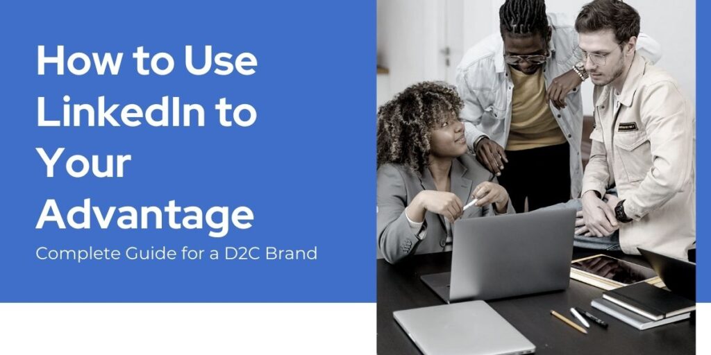 How to Use LinkedIn to Your Advantage