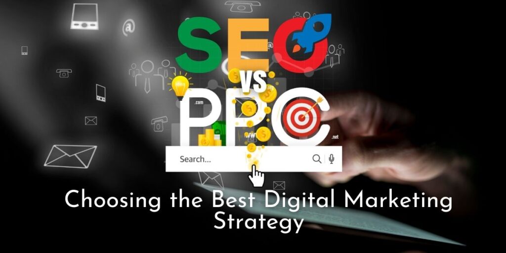 PPC vs SEO How to Choose the Best Digital Marketing Strategy for Your Brand
