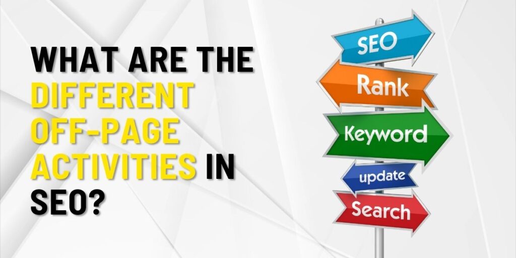 What are the different Off Page Activities in SEO